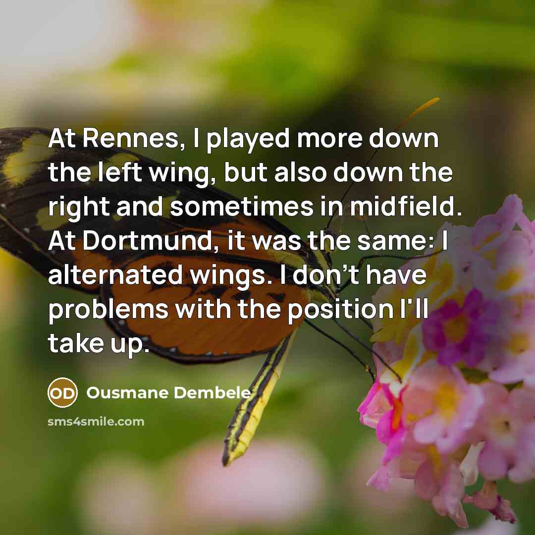 “At Rennes, I played more down the left wing, but…” quote by Ousmane Dembele