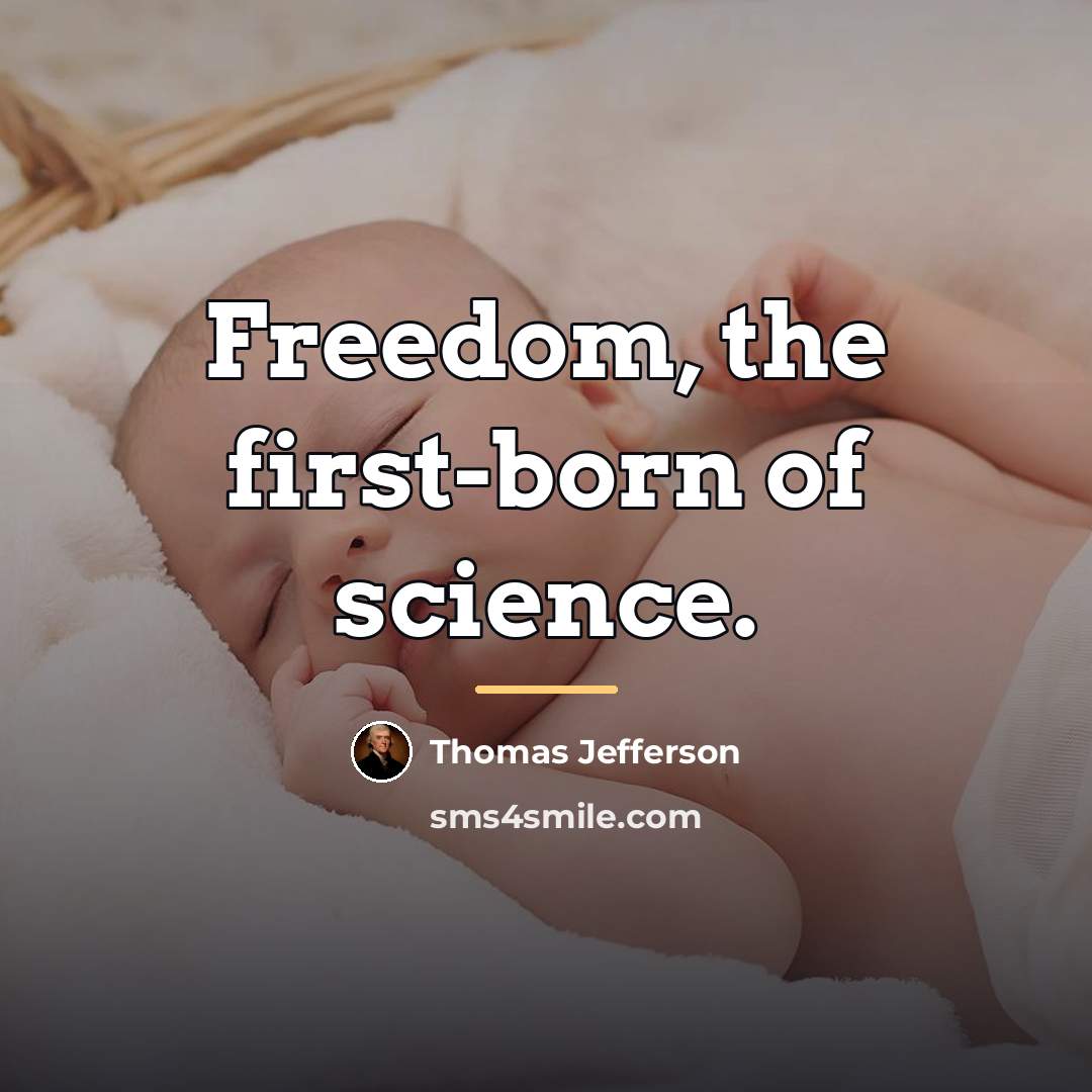 “Freedom, the first-born of science.…” quote by Thomas Jefferson