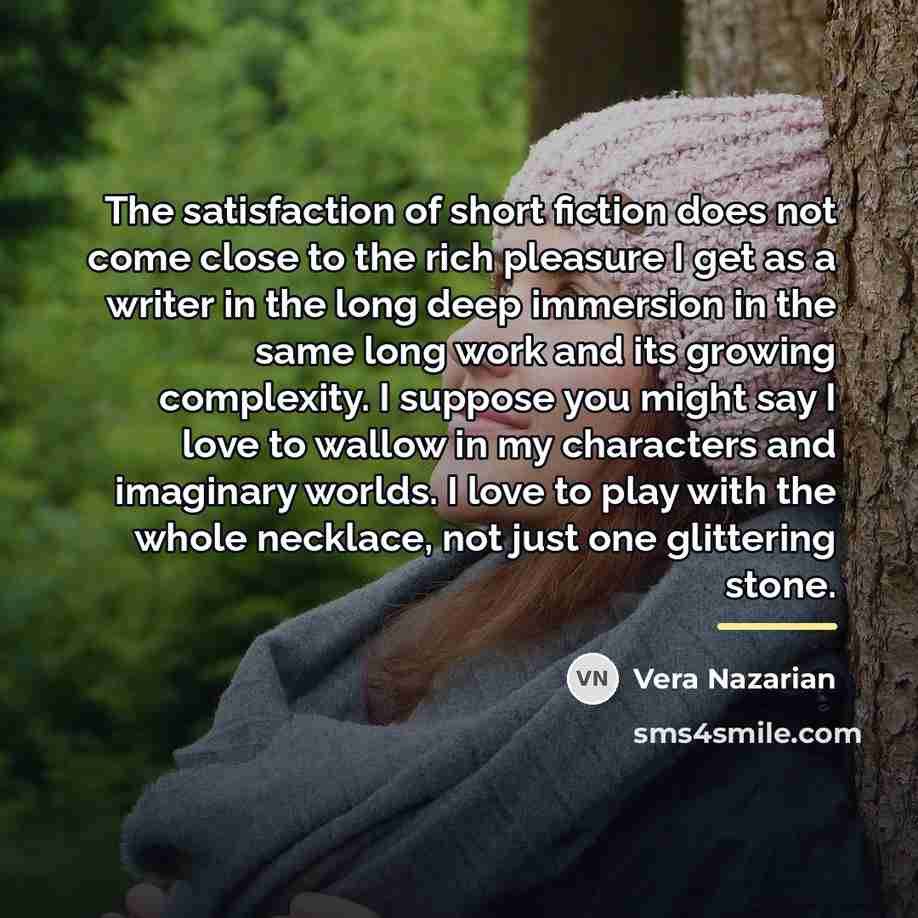 “The satisfaction of short fiction does not come close to…” quote by Vera Nazarian