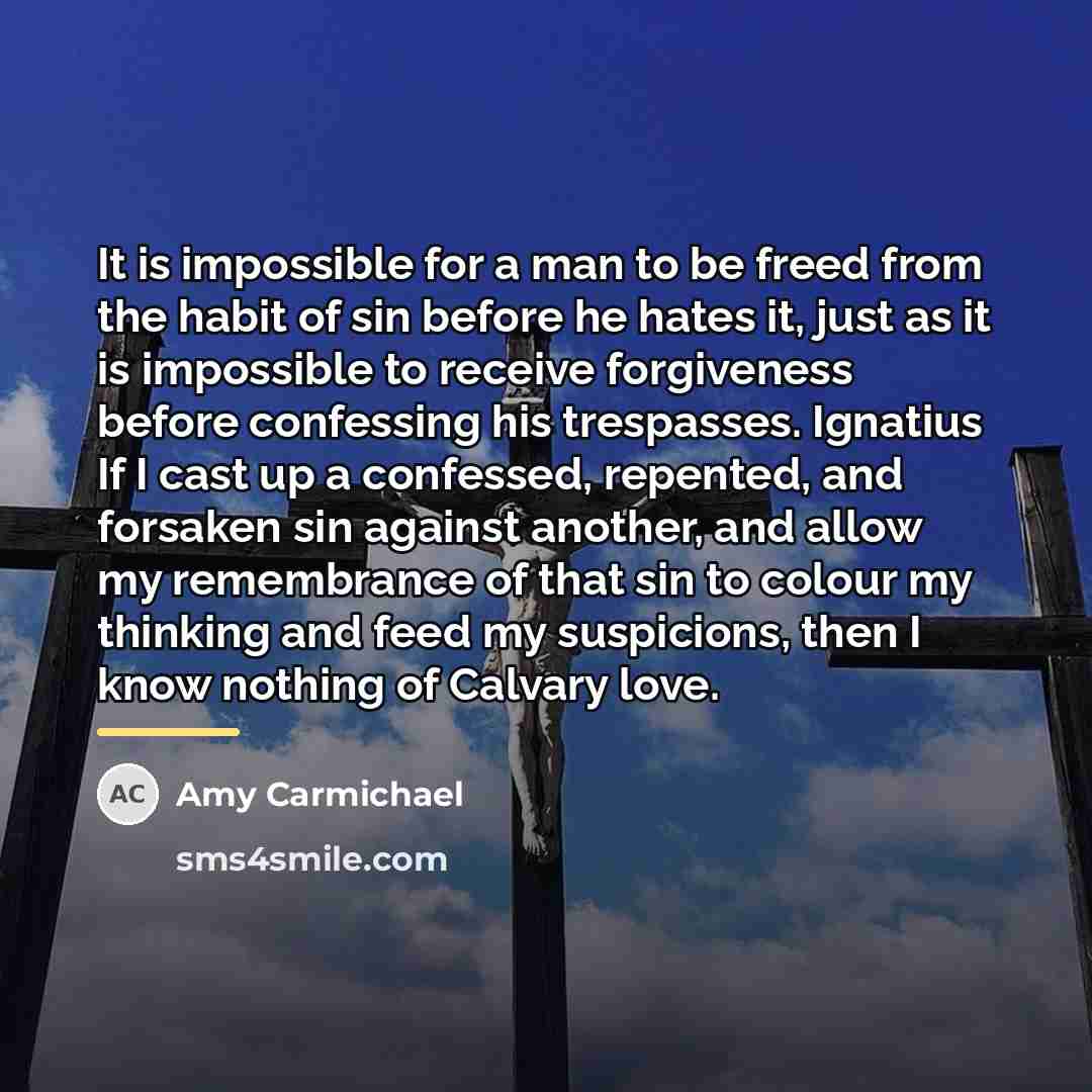 “It is impossible for a man to be freed from…” quote by Amy Carmichael