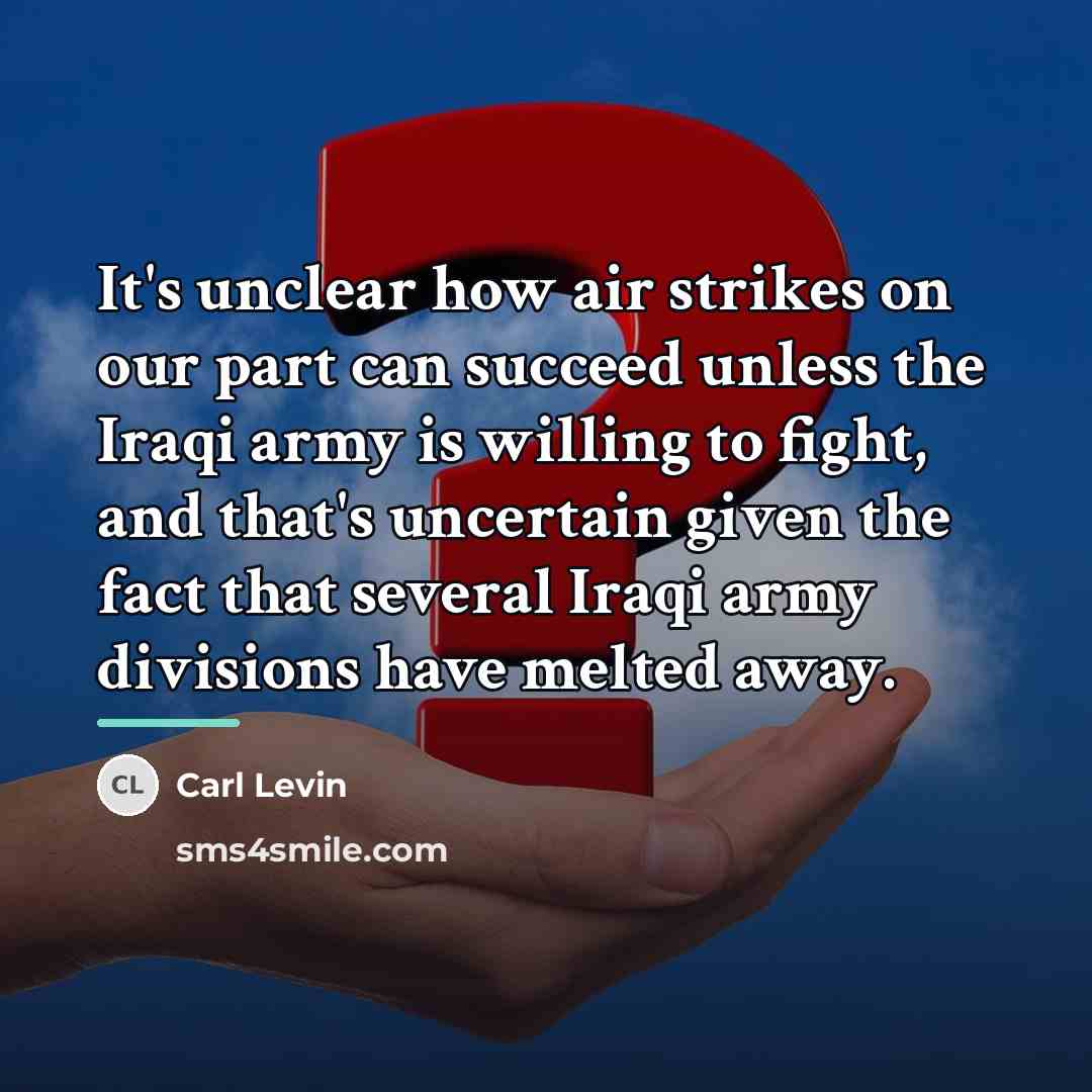“It's unclear how air strikes on our part can succeed…” quote by Carl Levin