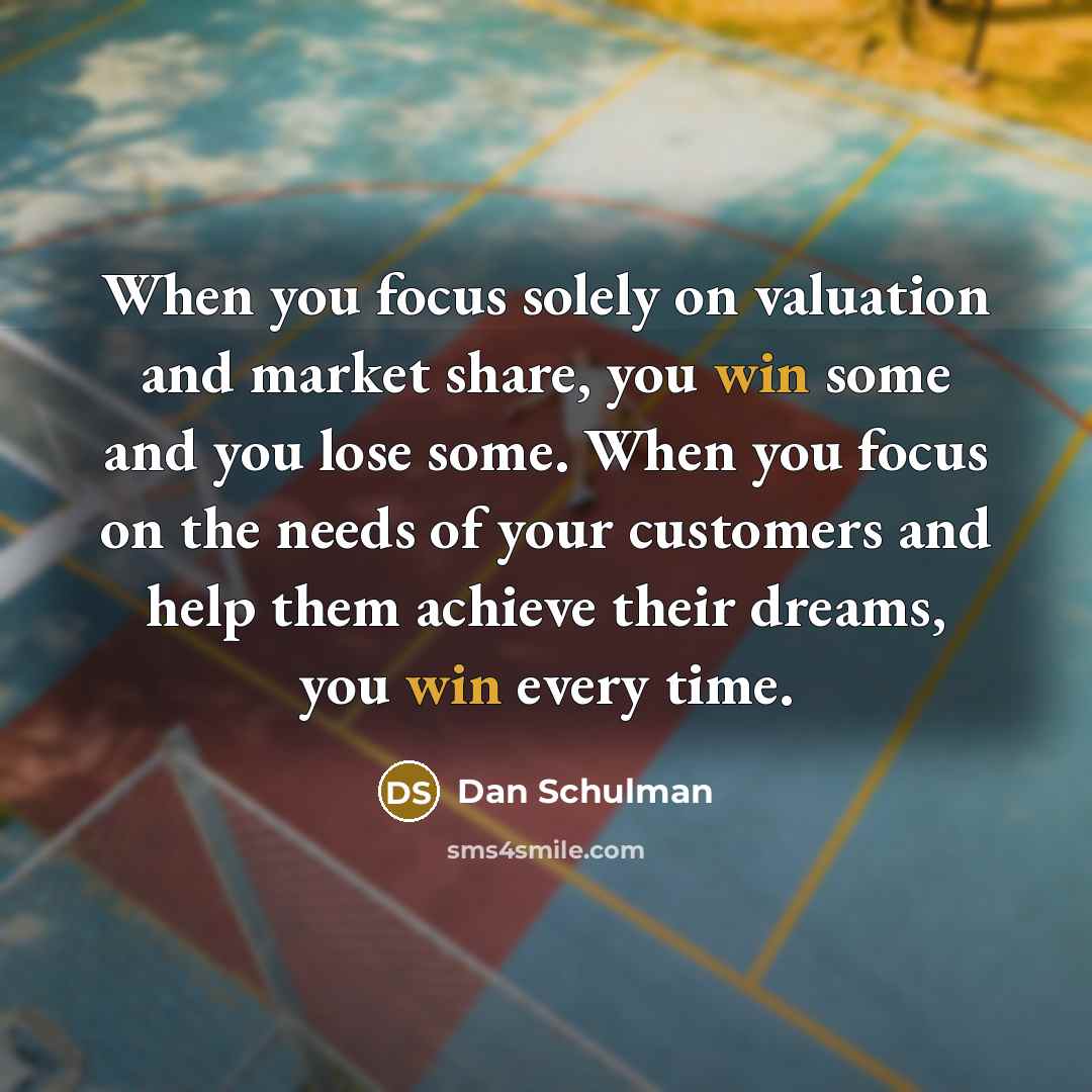 “When you focus solely on valuation and market share, you…” quote by Dan Schulman
