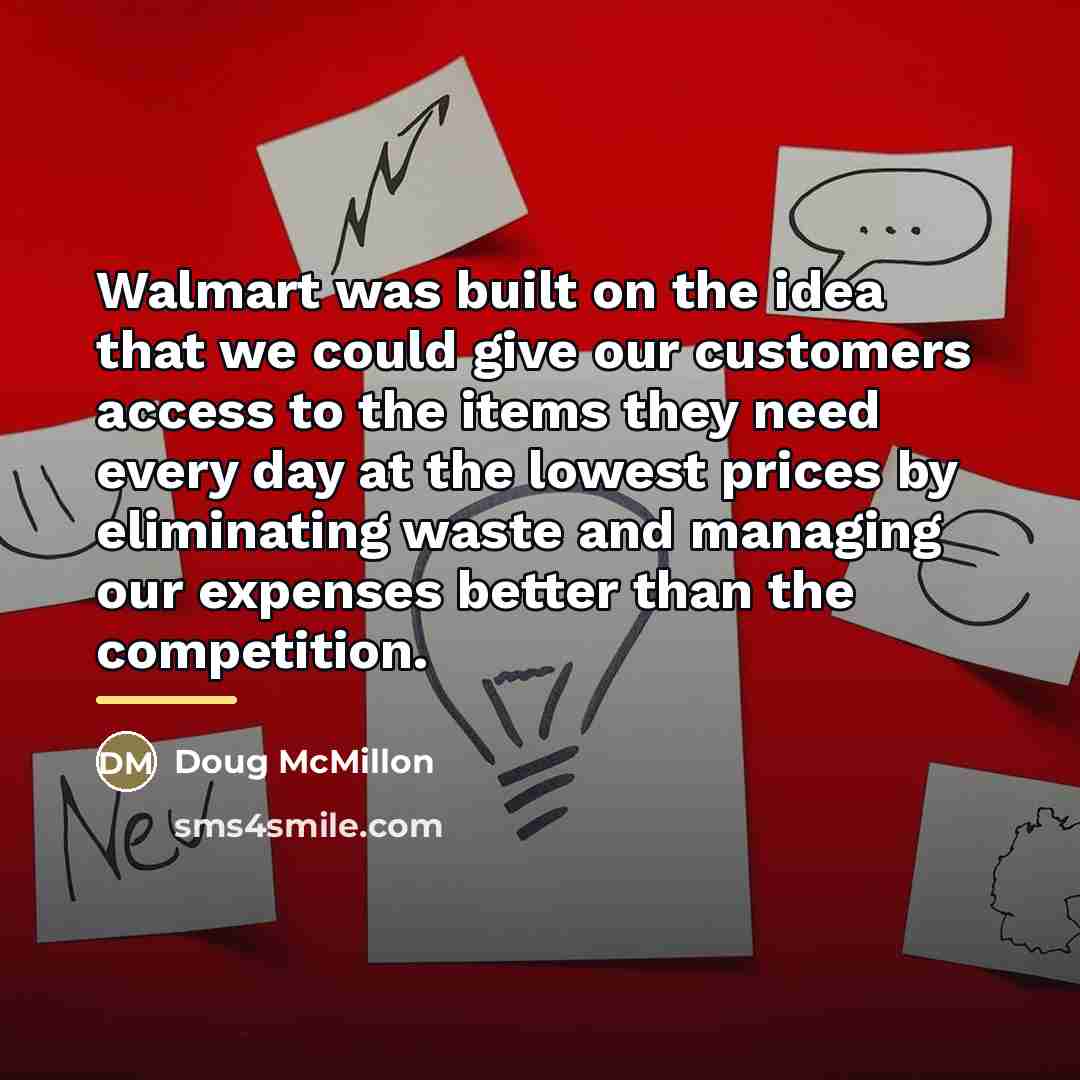 “Walmart was built on the idea that we could give…” quote by Doug McMillon