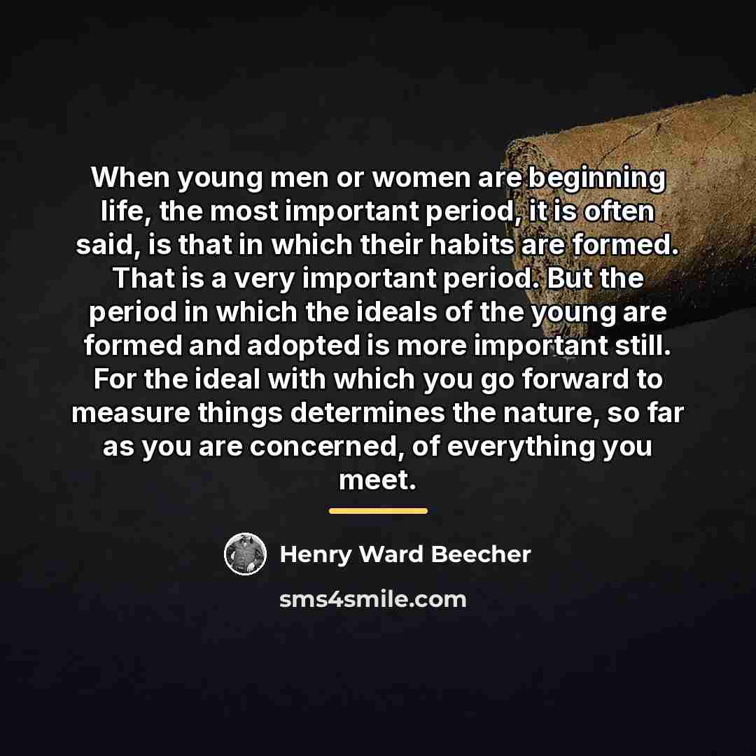 “When young men or women are beginning life, the most…” quote by Henry Ward Beecher