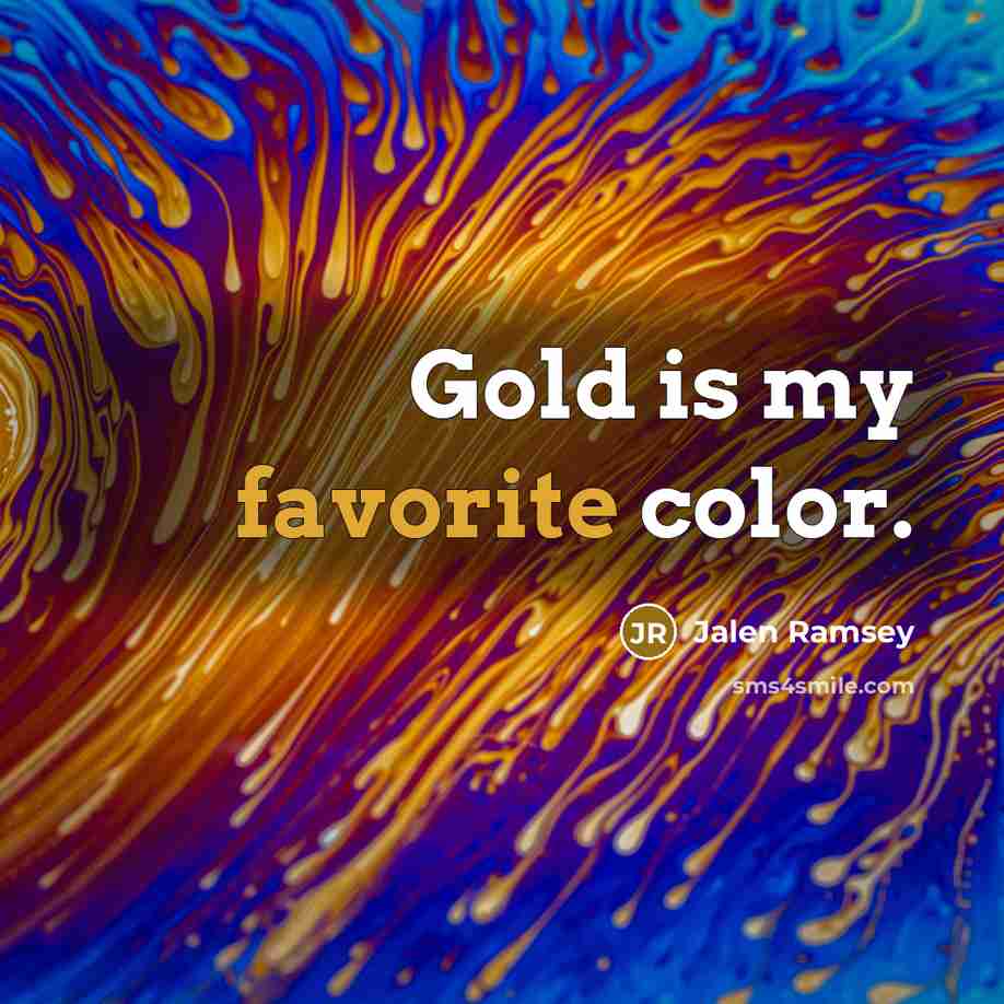 “Gold is my favorite color.…” quote by Jalen Ramsey