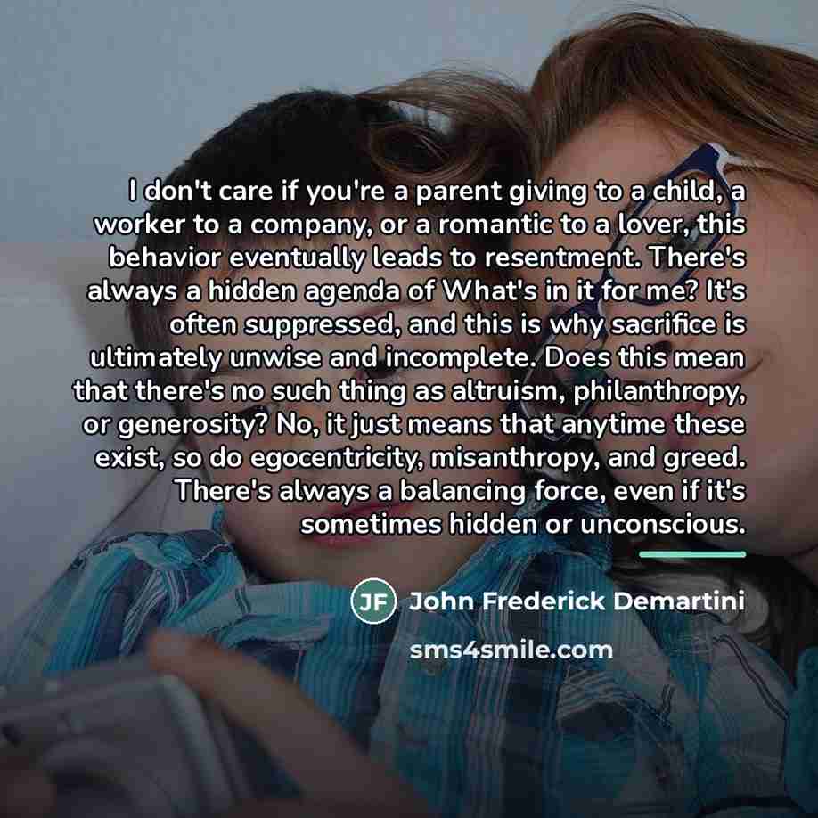 “I don't care if you're a parent giving to a…” quote by John Frederick Demartini