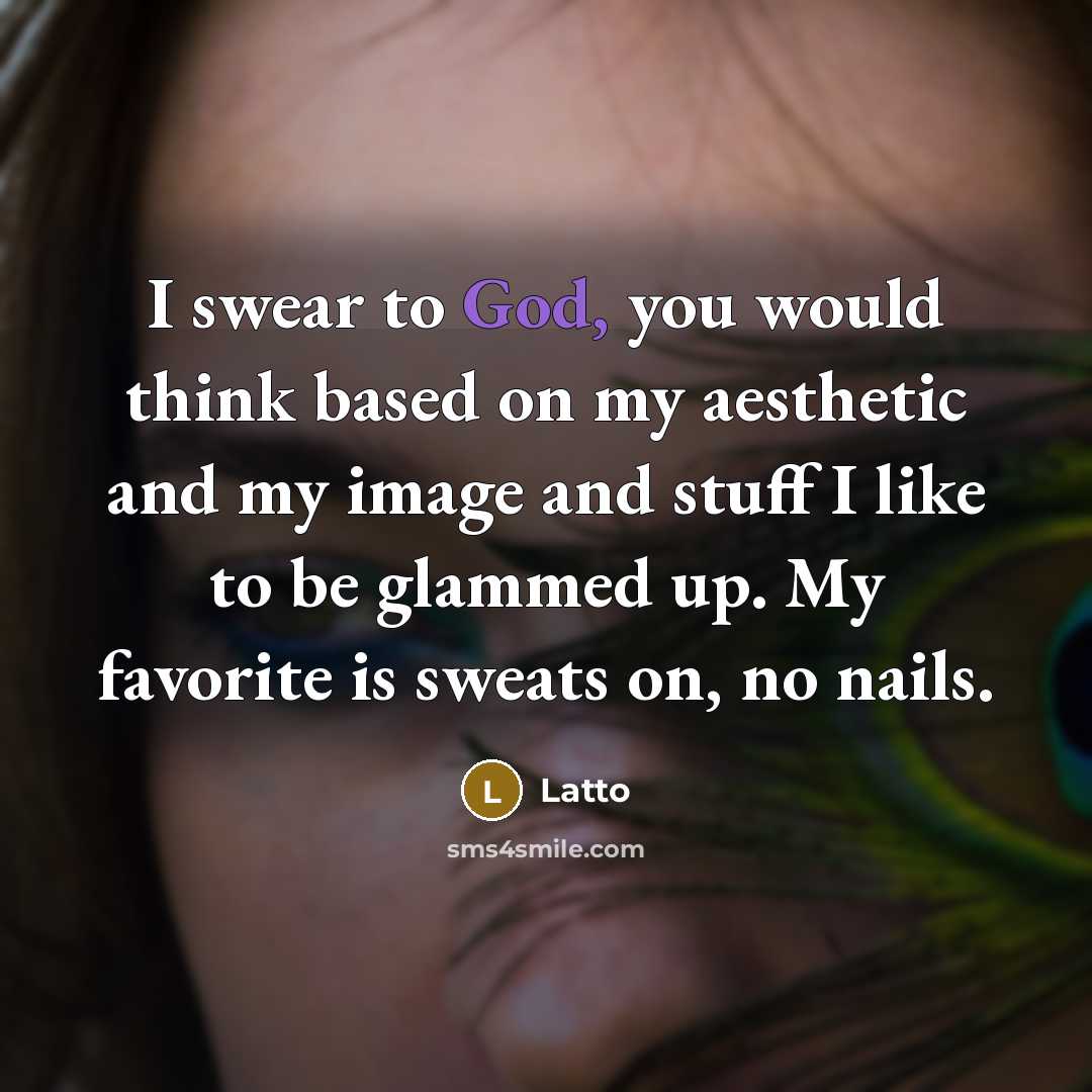 “I swear to God, you would think based on my…” quote by Latto
