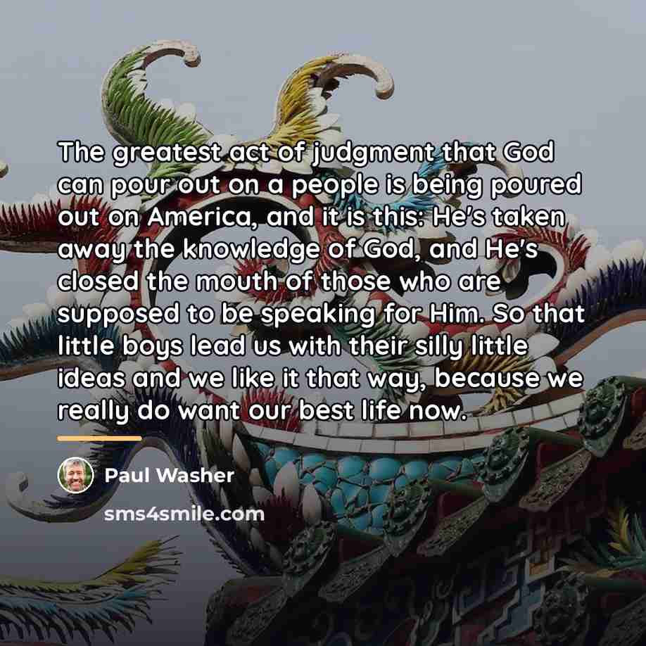 “The greatest act of judgment that God can pour out…” quote by Paul Washer