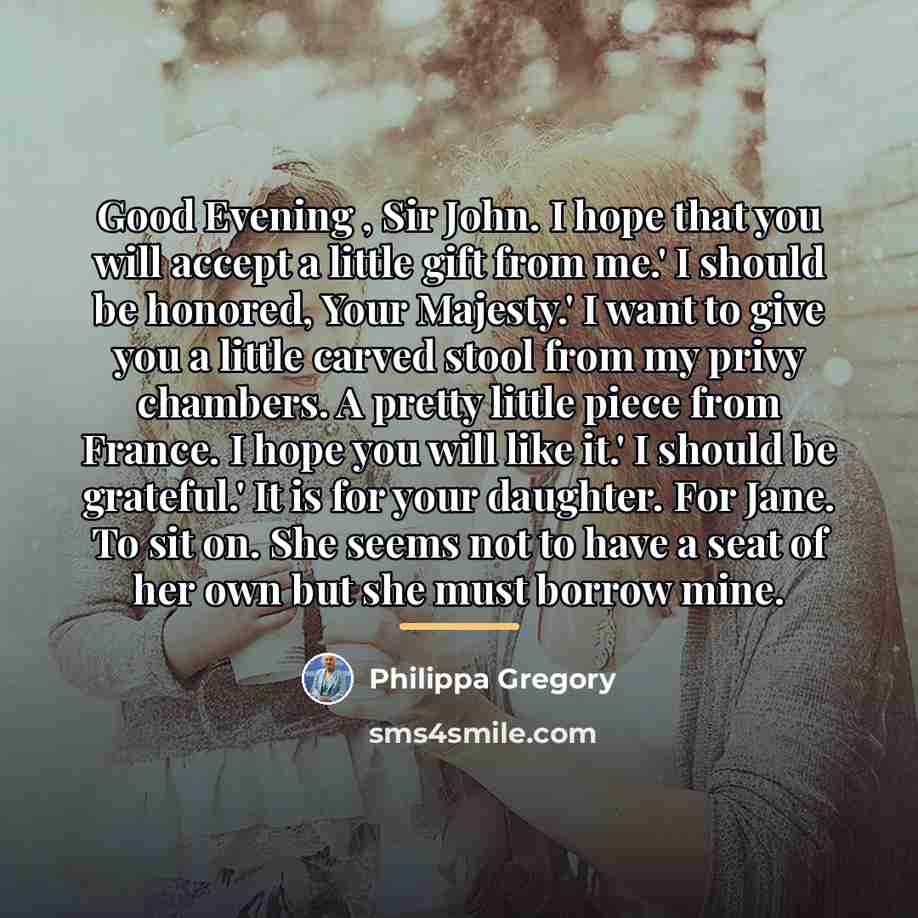 “Good Evening , Sir John. I hope that you will…” quote by Philippa Gregory