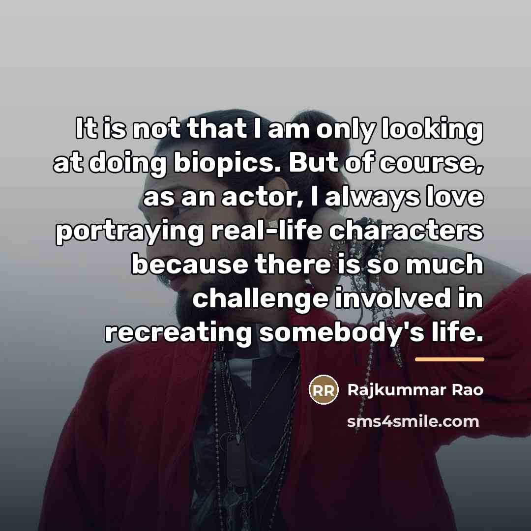 “It is not that I am only looking at doing…” quote by Rajkummar Rao