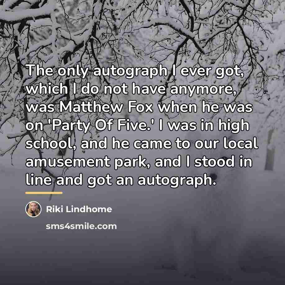 “The only autograph I ever got, which I do not…” quote by Riki Lindhome