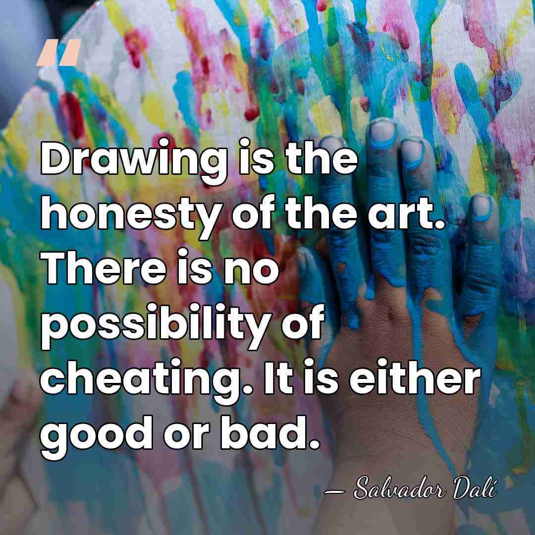 Drawing is the honesty of the art. There is no possibility of&hellip; - Salvador Dali
