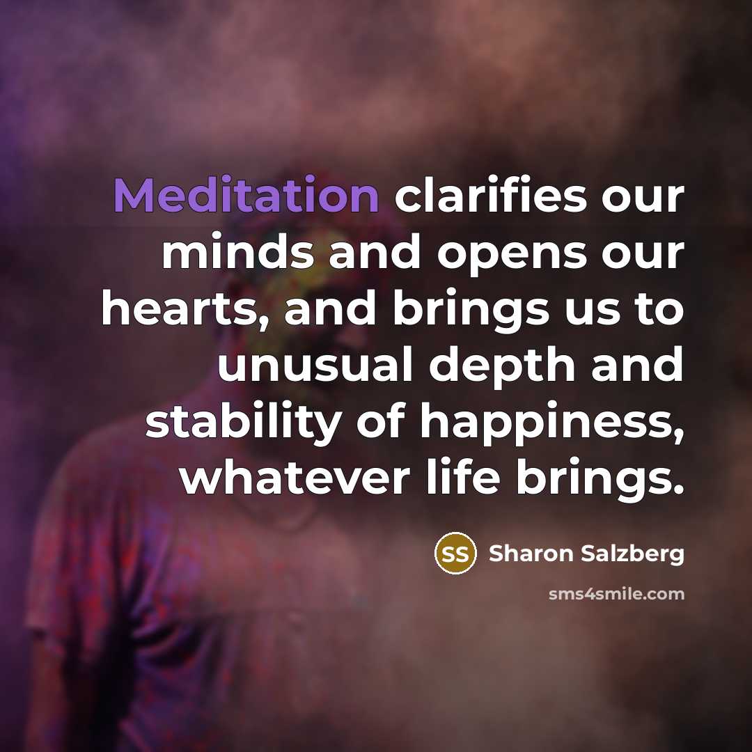 “Meditation clarifies our minds and opens our hearts, and brings…” quote by Sharon Salzberg