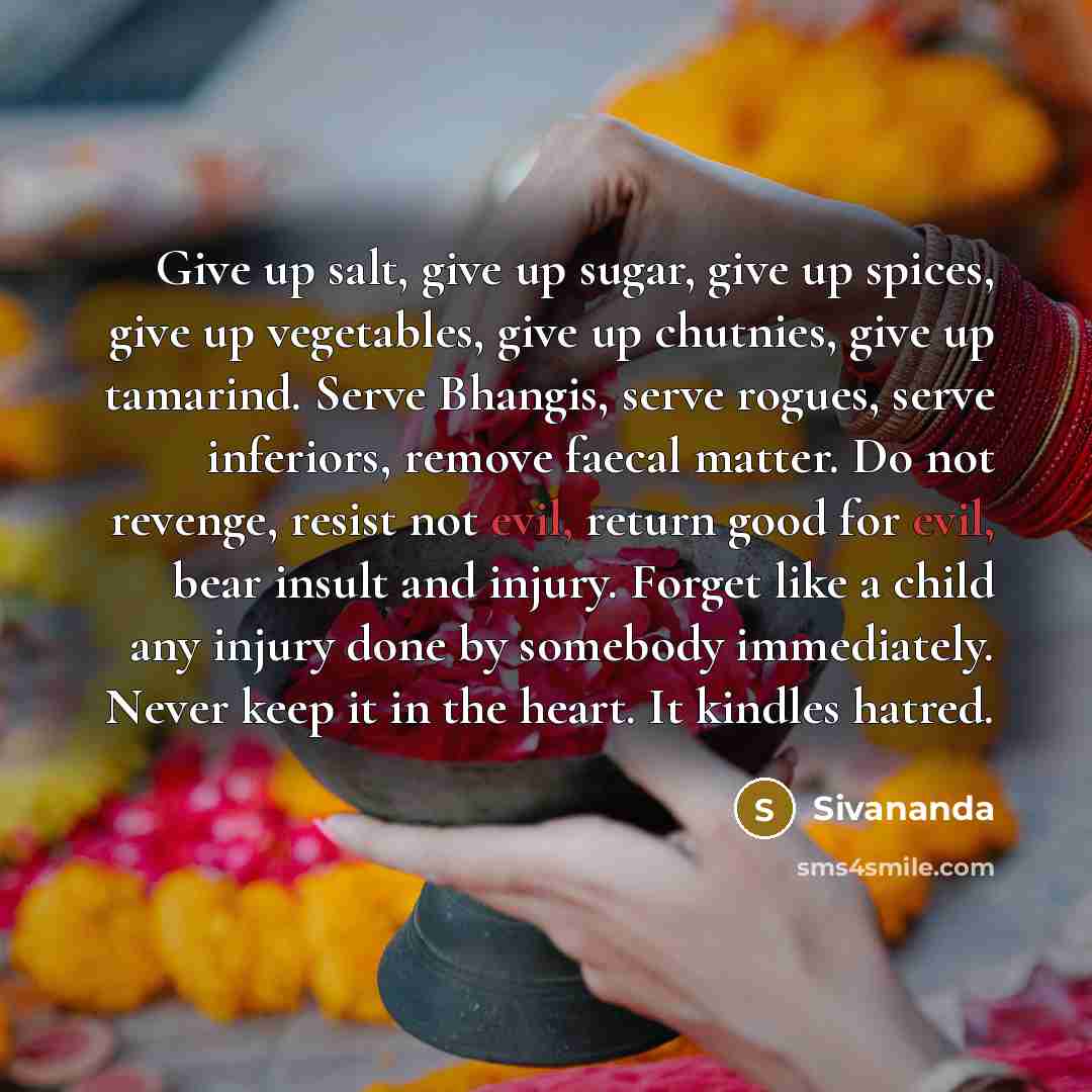 “Give up salt, give up sugar, give up spices, give…” quote by Sivananda