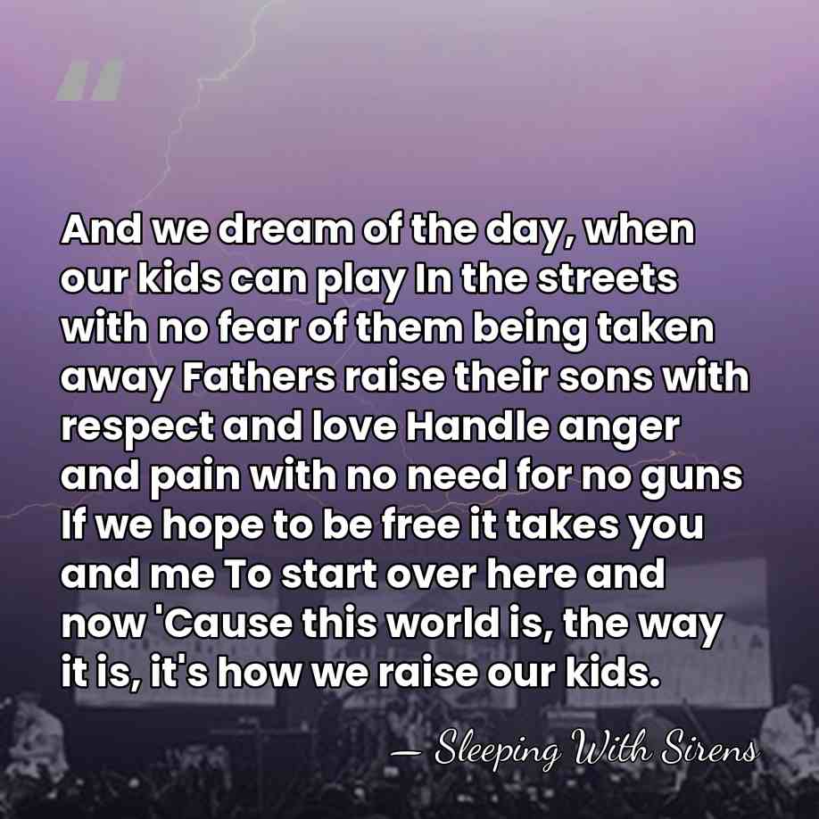 And we dream of the day, when our kids can play In&hellip; - Sleeping With Sirens
