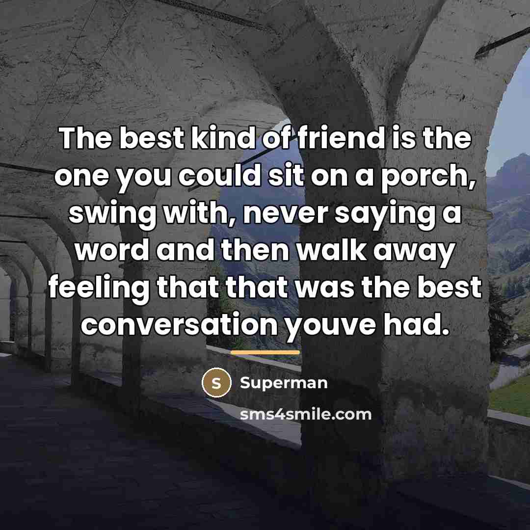 “The best kind of friend is the one you could…” quote by Superman