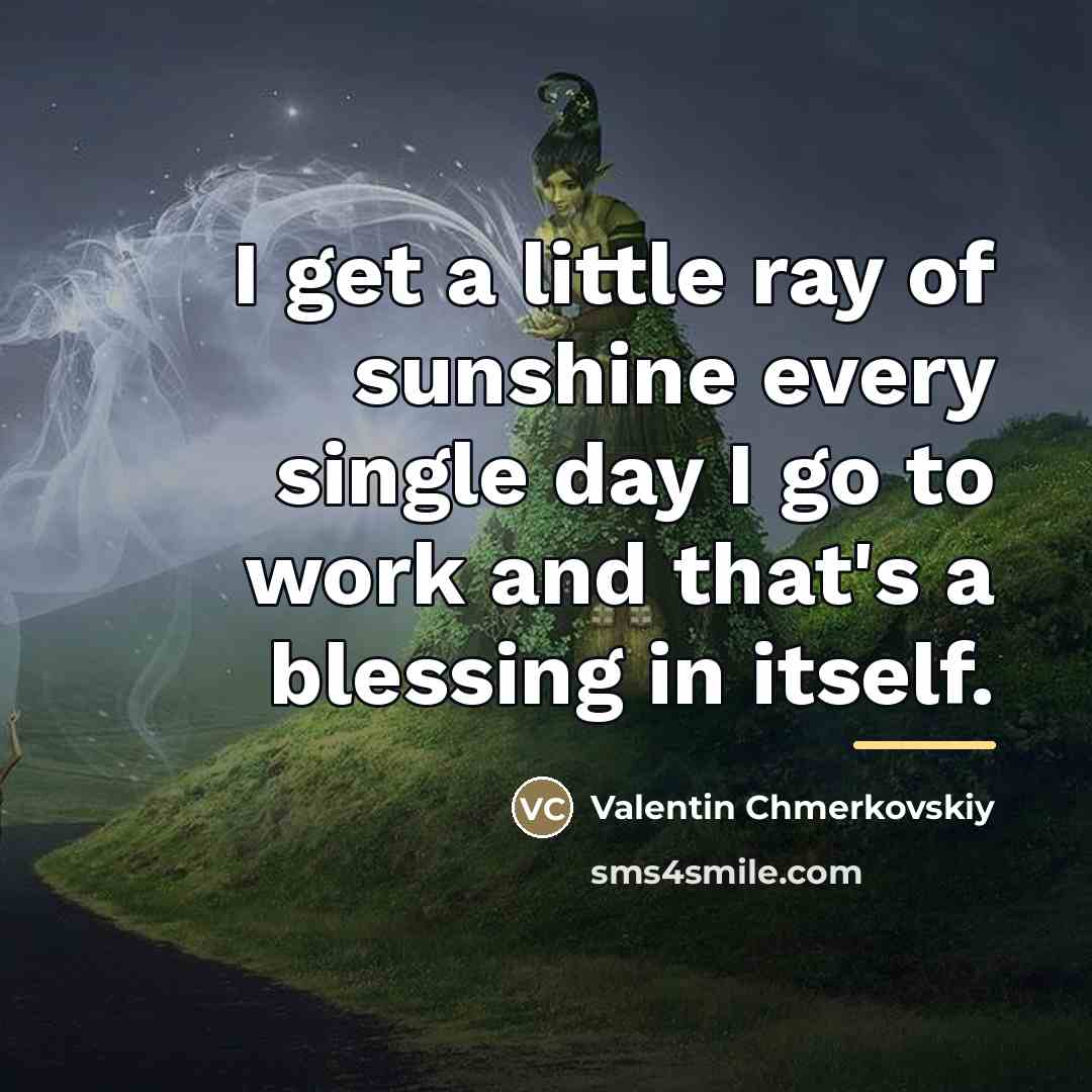 “I get a little ray of sunshine every single day…” quote by Valentin Chmerkovskiy