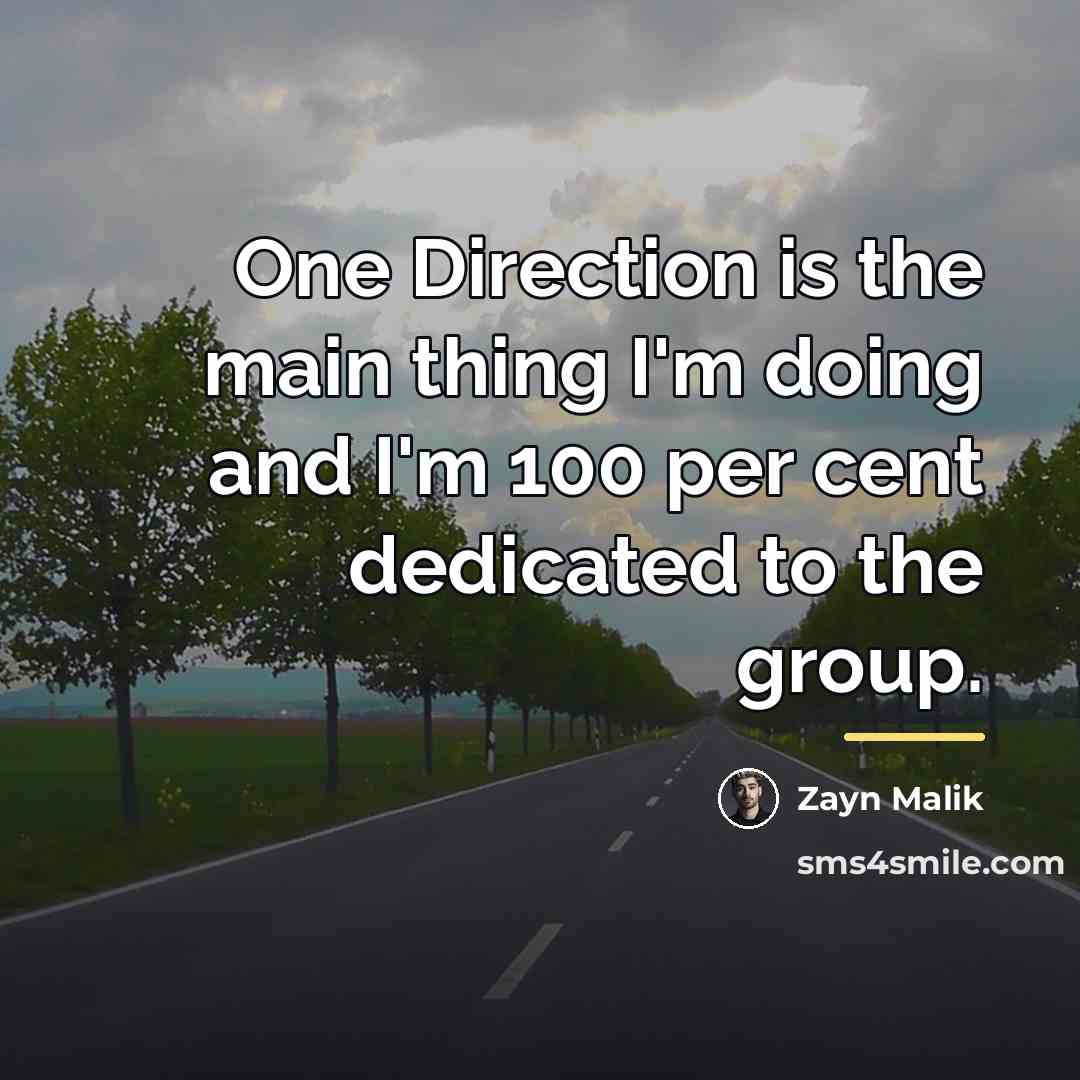 “One Direction is the main thing I'm doing and I'm…” quote by Zayn Malik