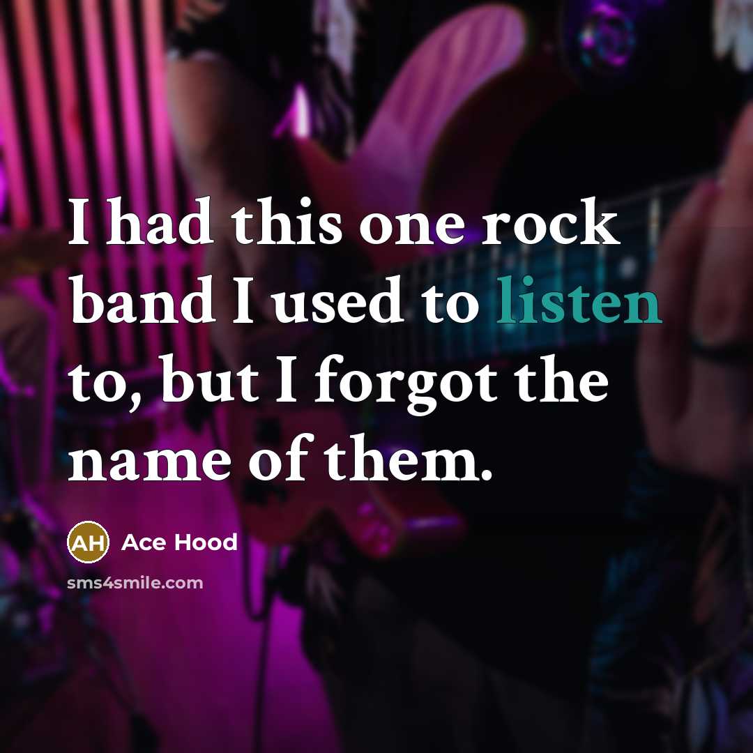“I had this one rock band I used to listen…” quote by Ace Hood