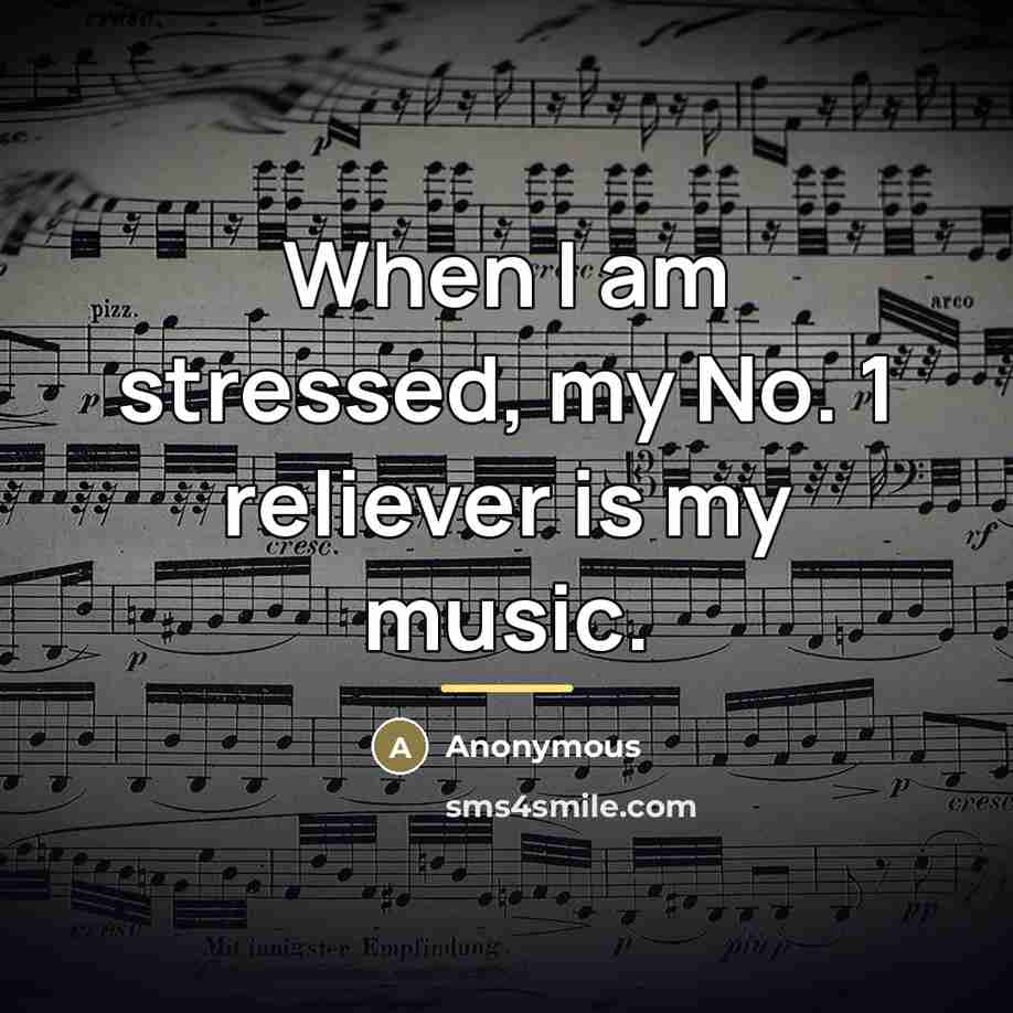 “When I am stressed, my No. 1 reliever is my…” quote by Anonymous