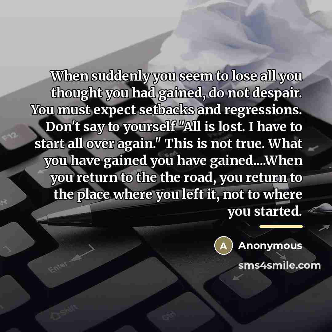 “When suddenly you seem to lose all you thought you…” quote by Anonymous