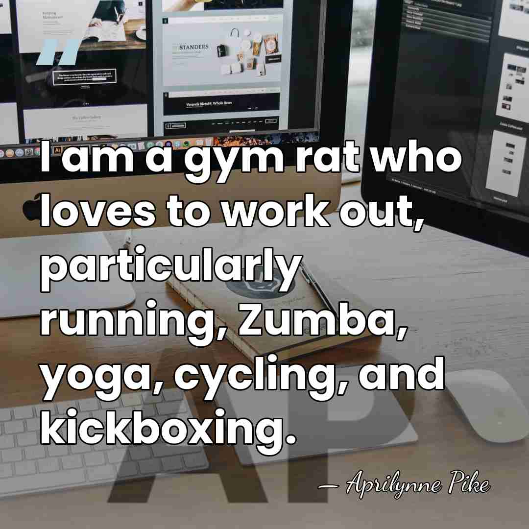 I am a gym rat who loves to work out, particularly running,&hellip; - Aprilynne Pike