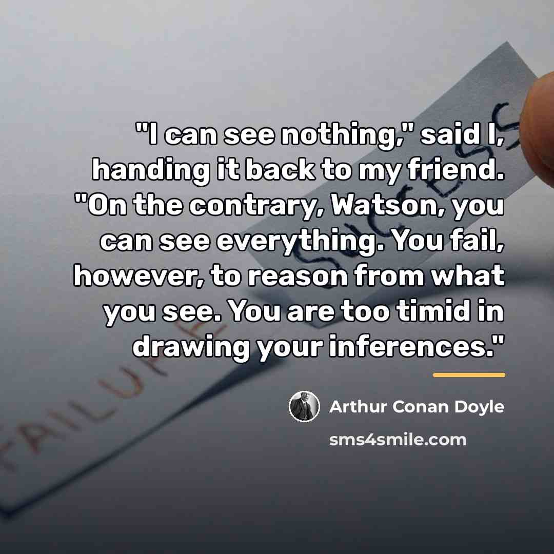 “"I can see nothing," said I, handing it back to…” quote by Arthur Conan Doyle