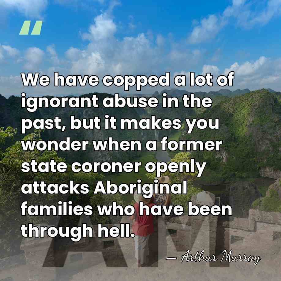 We have copped a lot of ignorant abuse in the past, but&hellip; - Arthur Murray