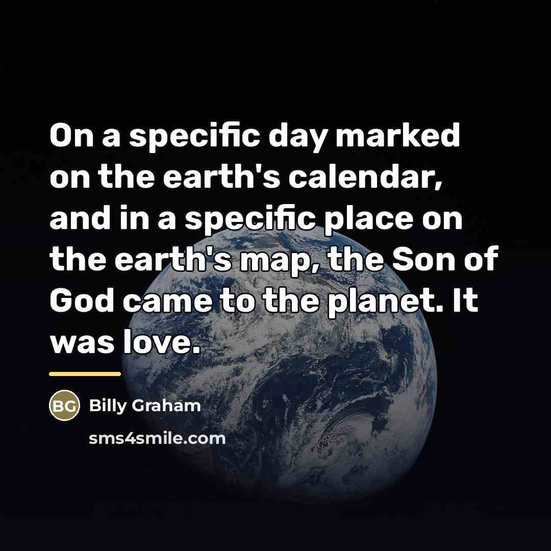“On a specific day marked on the earth's calendar, and…” quote by Billy Graham