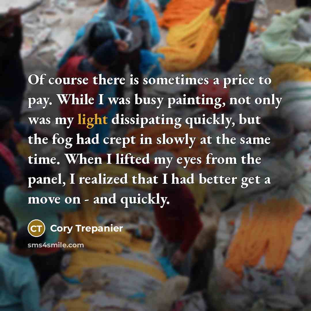 “Of course there is sometimes a price to pay. While…” quote by Cory Trepanier