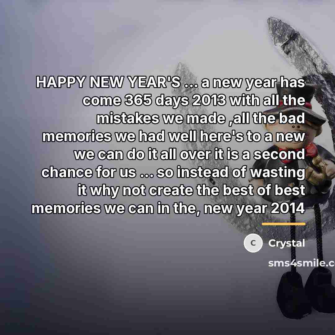 “HAPPY NEW YEAR'S ... a new year has come 365…” quote by Crystal