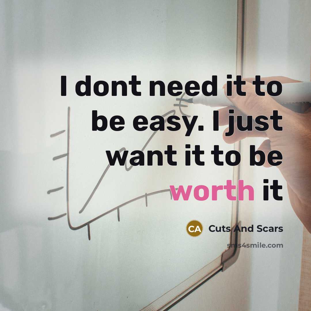 “I dont need it to be easy. I just want…” quote by Cuts And Scars