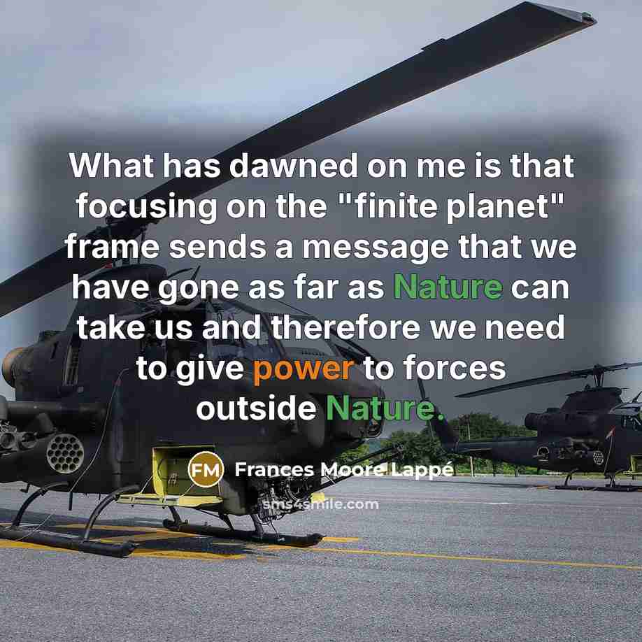 “What has dawned on me is that focusing on the…” quote by Frances Moore Lappé