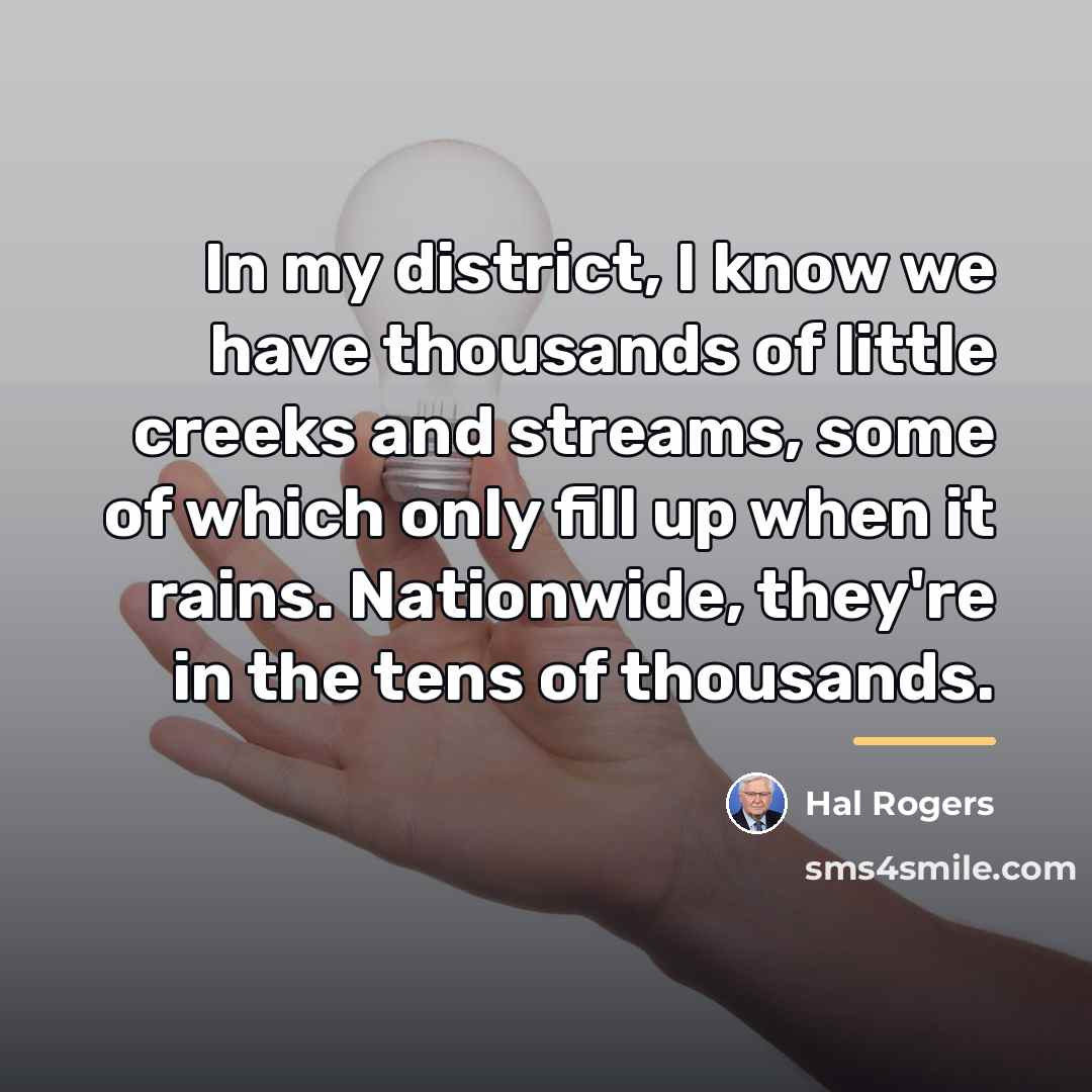 “In my district, I know we have thousands of little…” quote by Hal Rogers