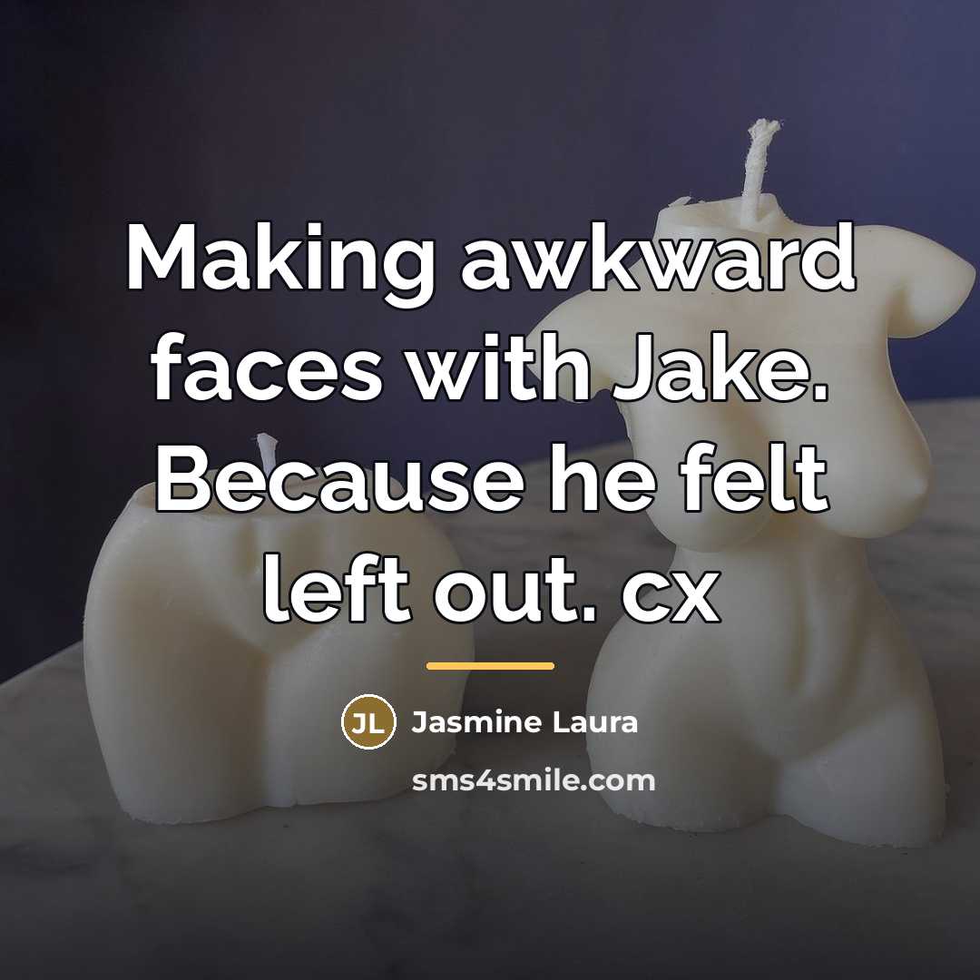“Making awkward faces with Jake. Because he felt left out.…” quote by Jasmine Laura