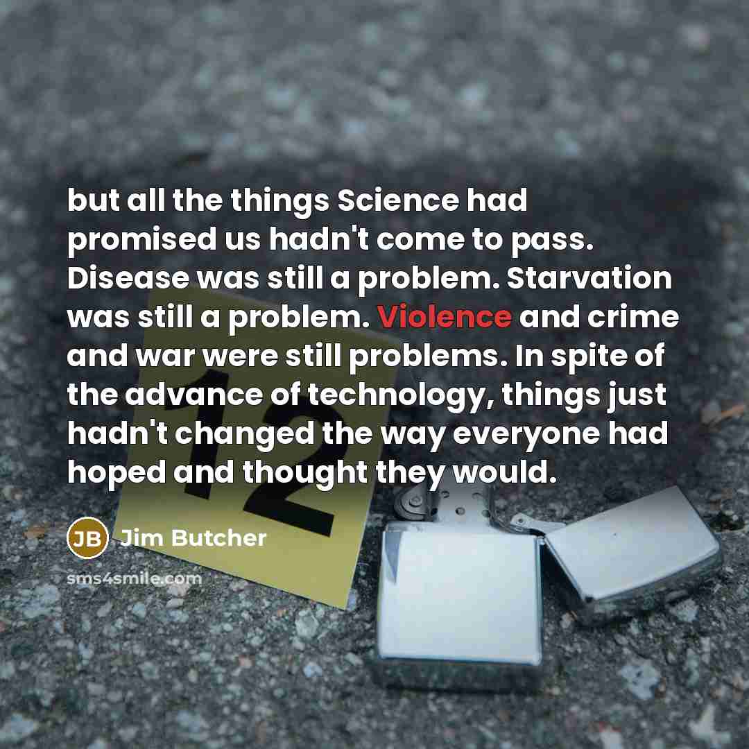 “but all the things Science had promised us hadn't come…” quote by Jim Butcher