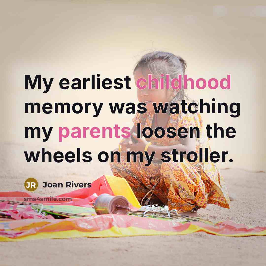 “My earliest childhood memory was watching my parents loosen the…” quote by Joan Rivers