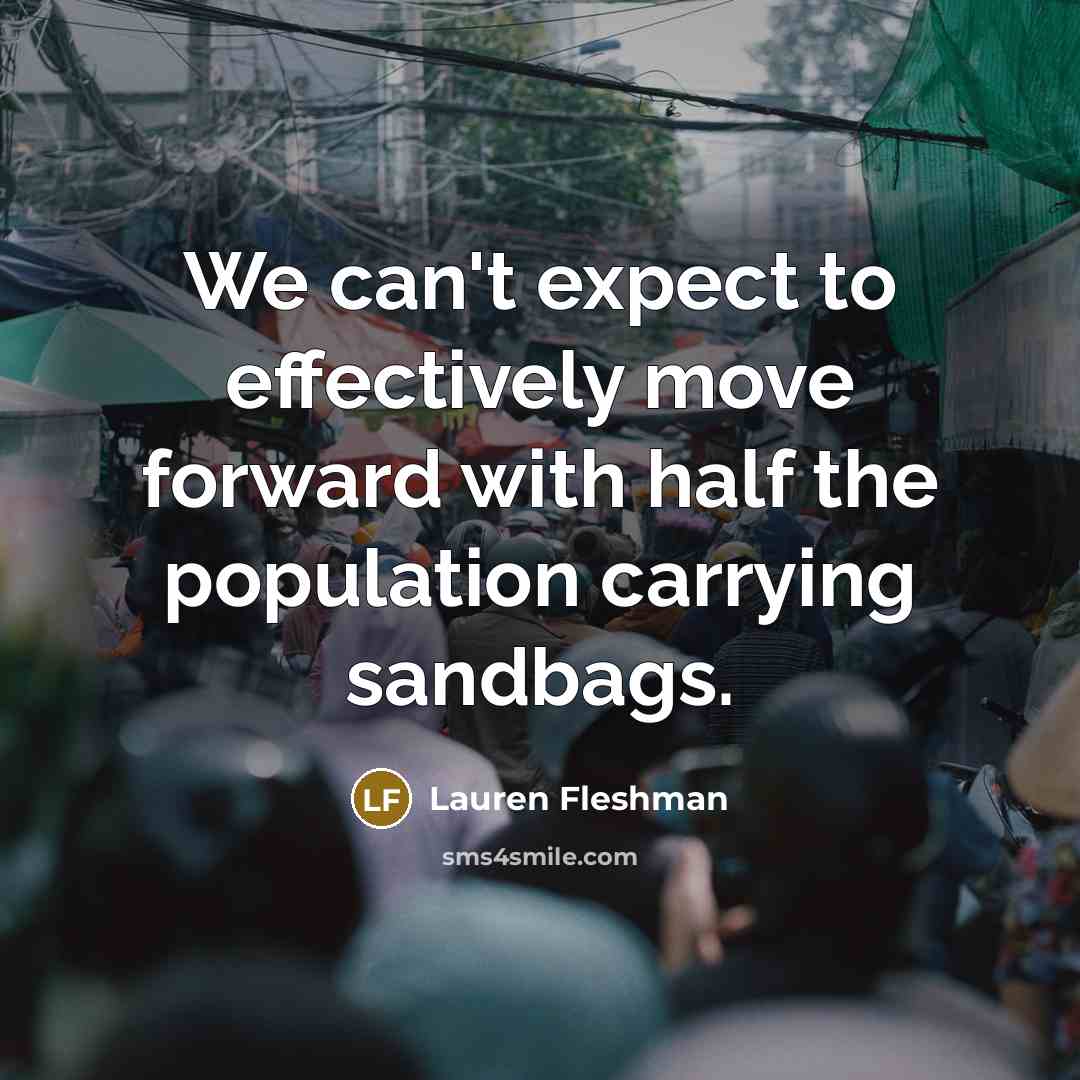 “We can't expect to effectively move forward with half the…” quote by Lauren Fleshman