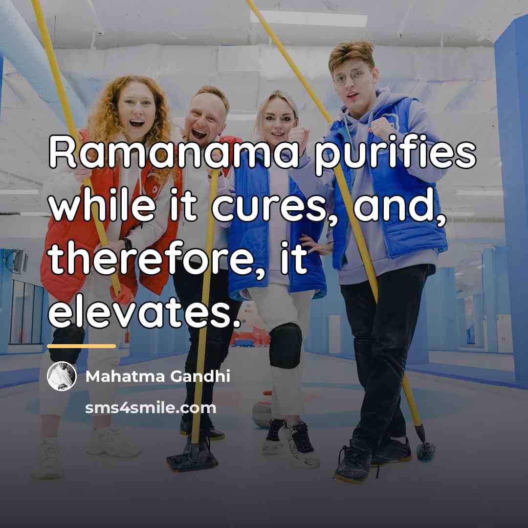 “Ramanama purifies while it cures, and, therefore, it elevates.…” quote by Mahatma Gandhi