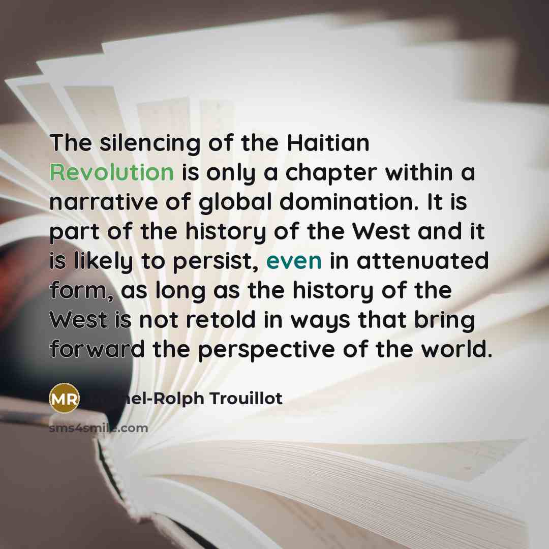 “The silencing of the Haitian Revolution is only a chapter…” quote by Michel-Rolph Trouillot