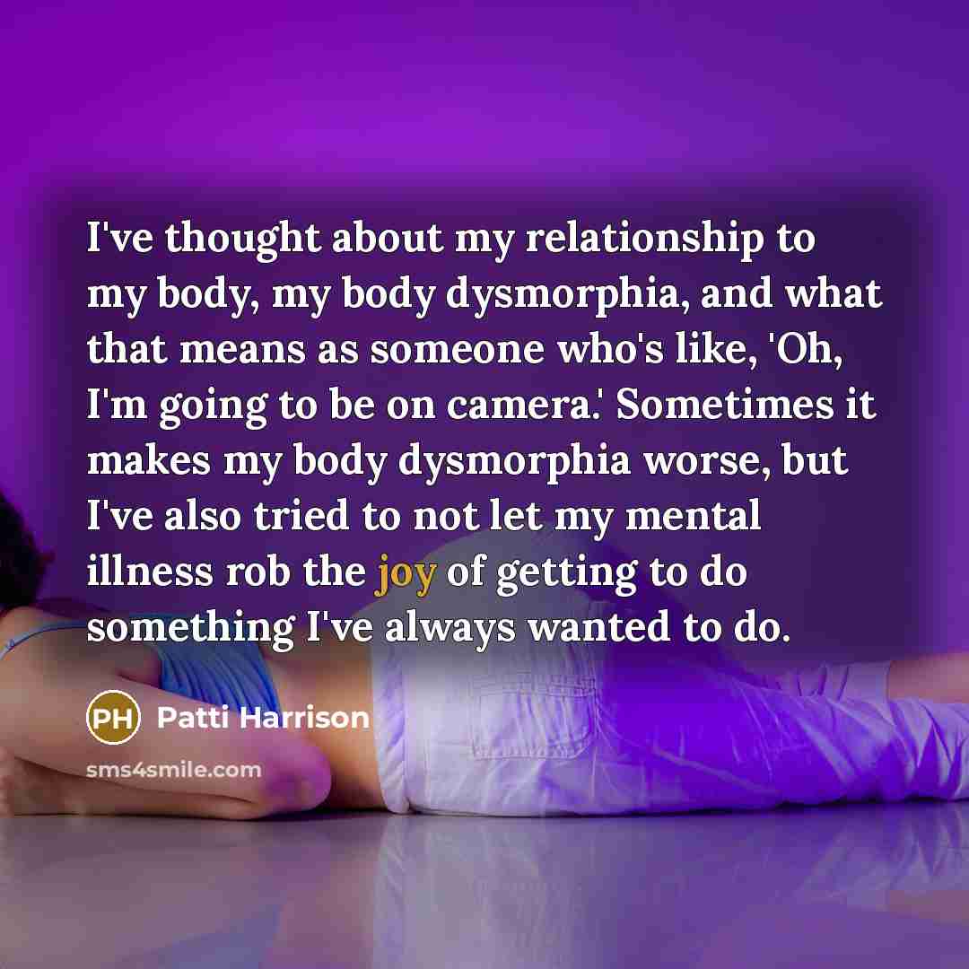 “I've thought about my relationship to my body, my body…” quote by Patti Harrison