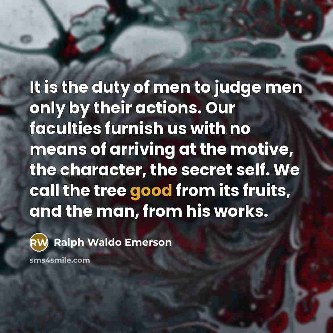 “It is the duty of men to judge men only…” quote by Ralph Waldo Emerson