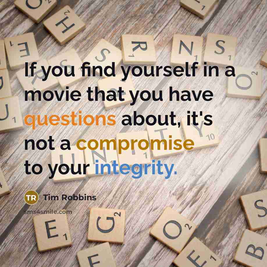 “If you find yourself in a movie that you have…” quote by Tim Robbins