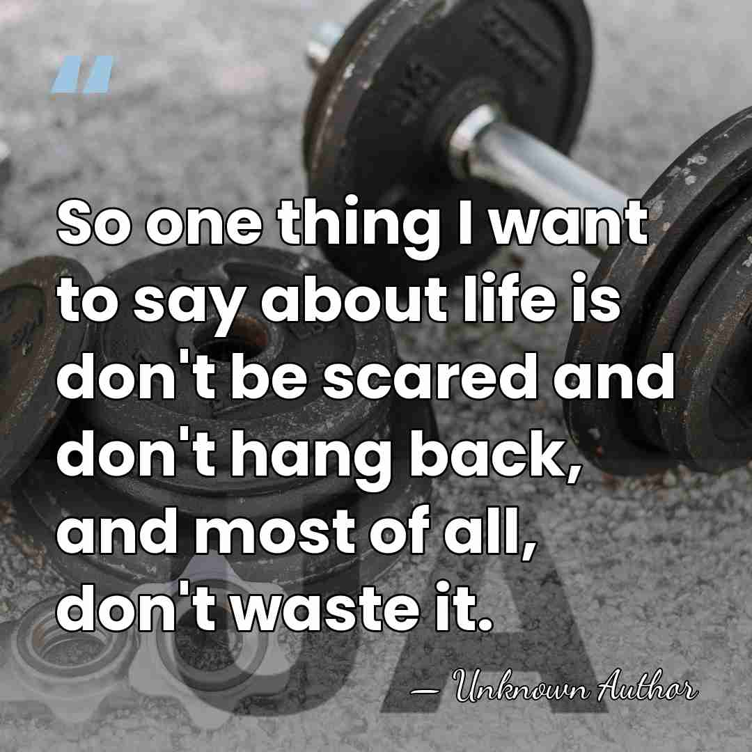 So one thing I want to say about life is don't be&hellip; - Unknown Author