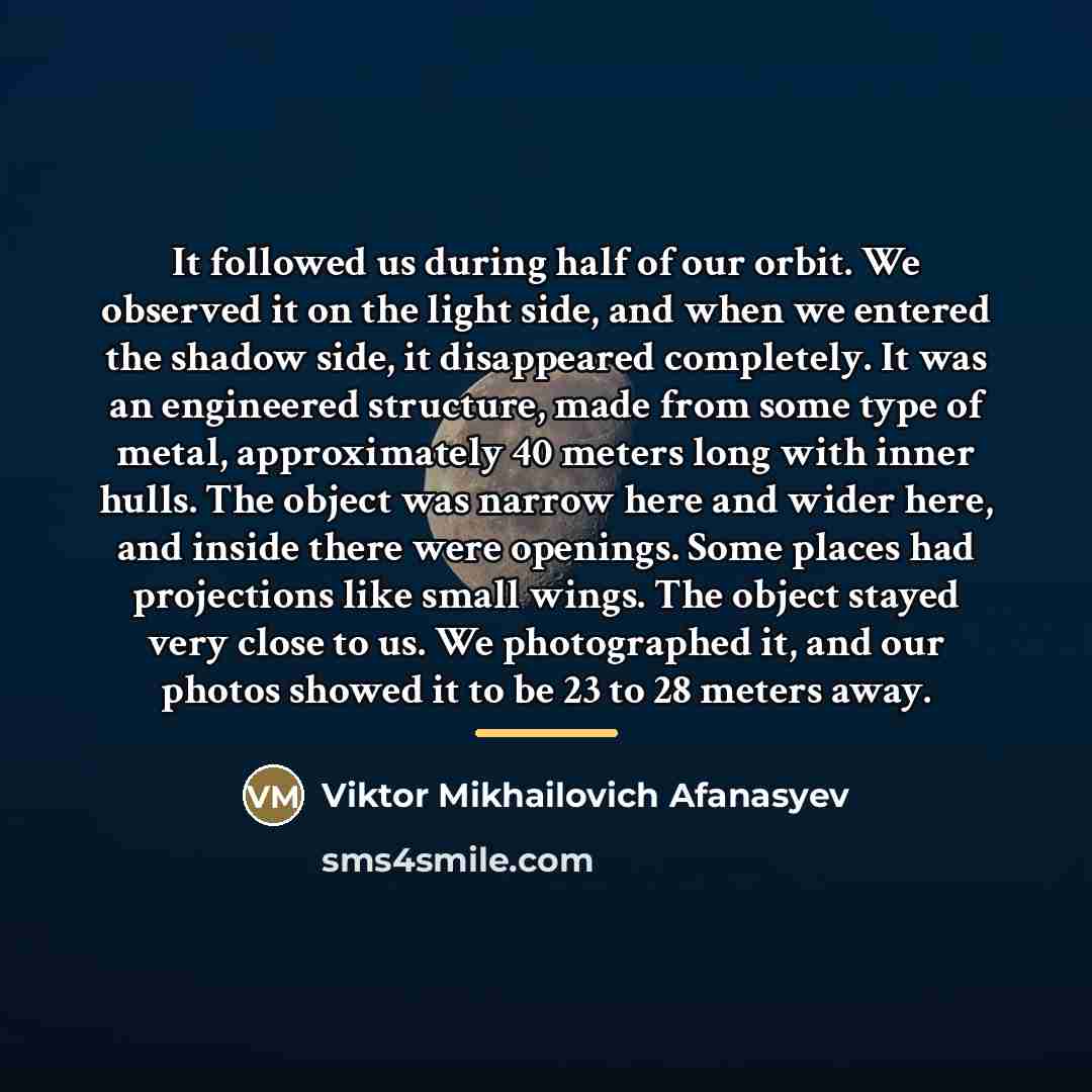 “It followed us during half of our orbit. We observed…” quote by Viktor Mikhailovich Afanasyev