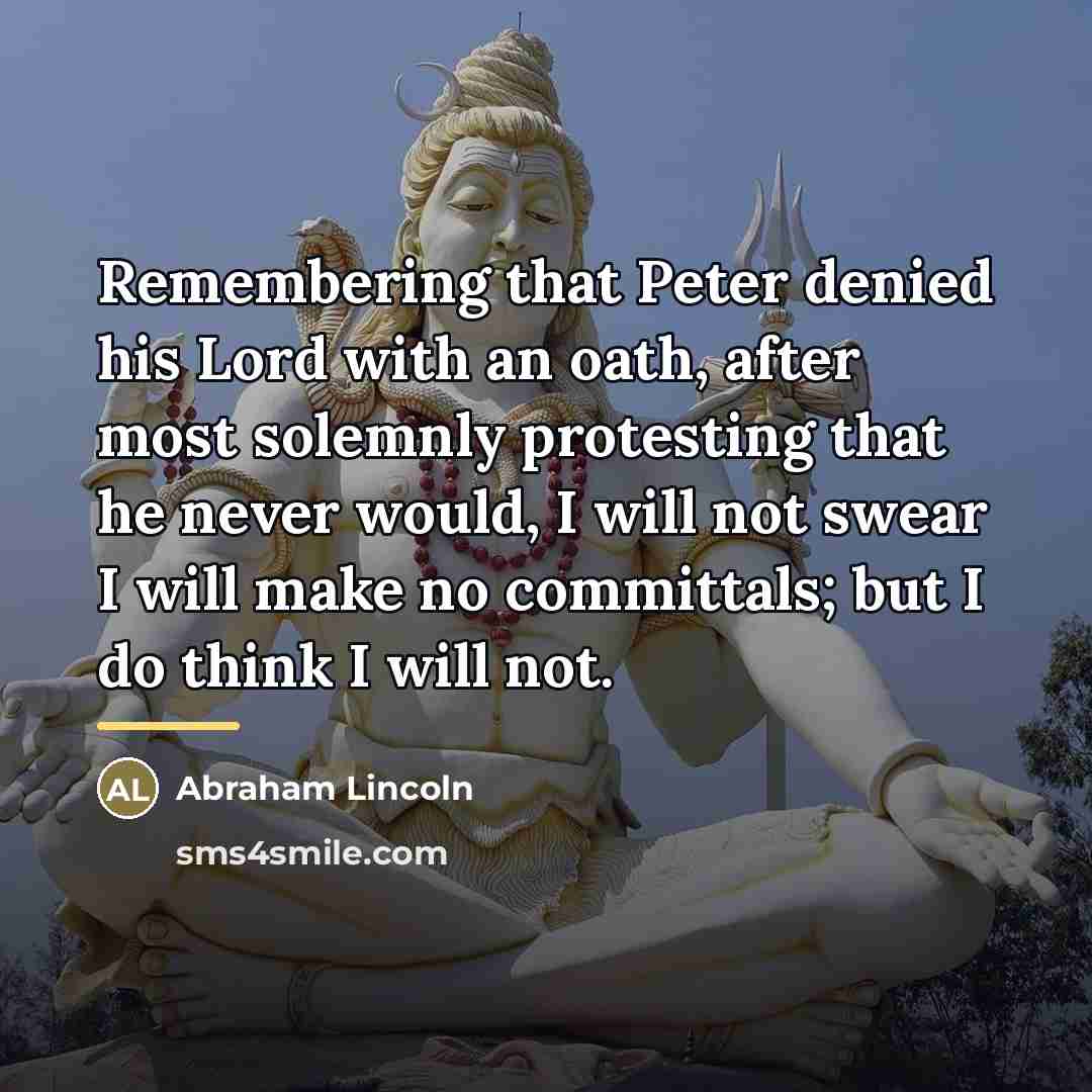 “Remembering that Peter denied his Lord with an oath, after…” quote by Abraham Lincoln