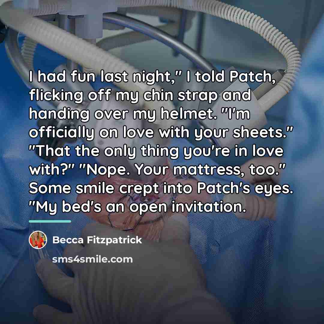 “I had fun last night," I told Patch, flicking off…” quote by Becca Fitzpatrick