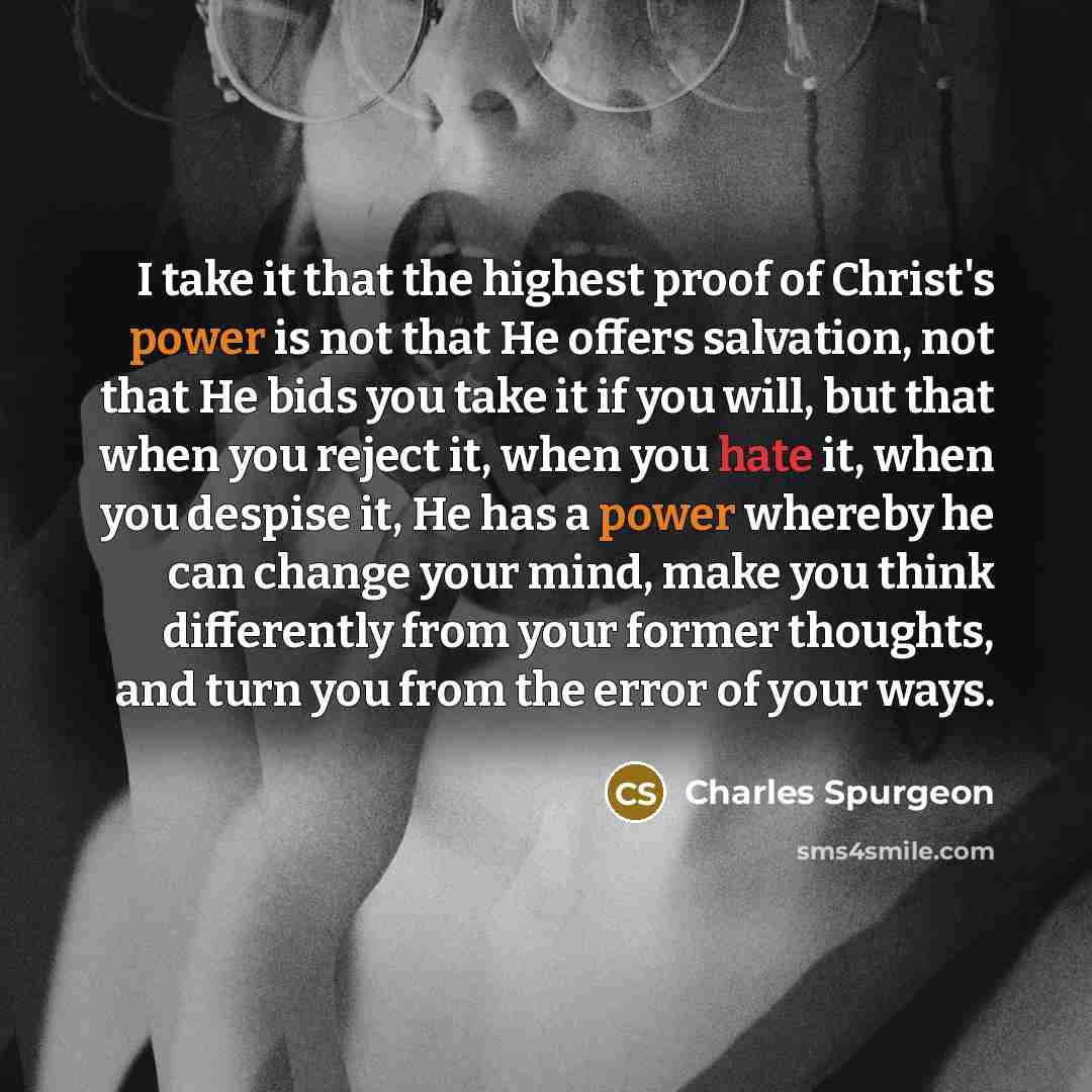 “I take it that the highest proof of Christ's power…” quote by Charles Spurgeon