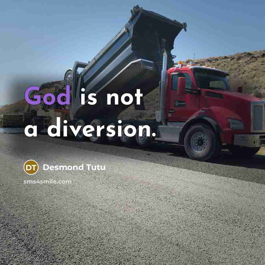 “God is not a diversion.…” quote by Desmond Tutu