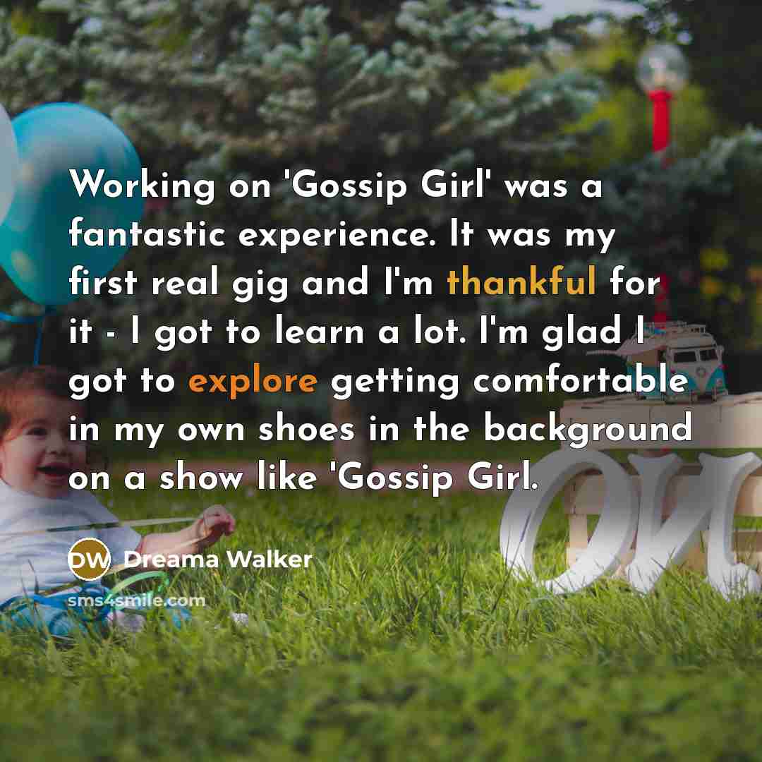 “Working on 'Gossip Girl' was a fantastic experience. It was…” quote by Dreama Walker